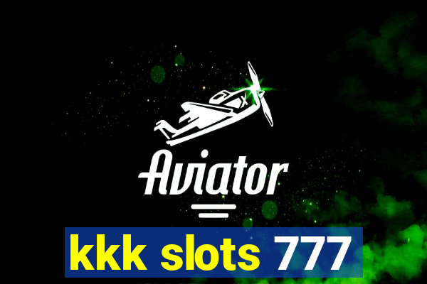 kkk slots 777